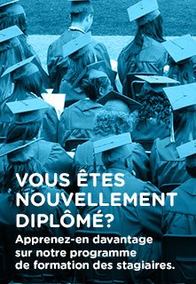 VOUS êTES NOUVELLEMENT DIPLômé?